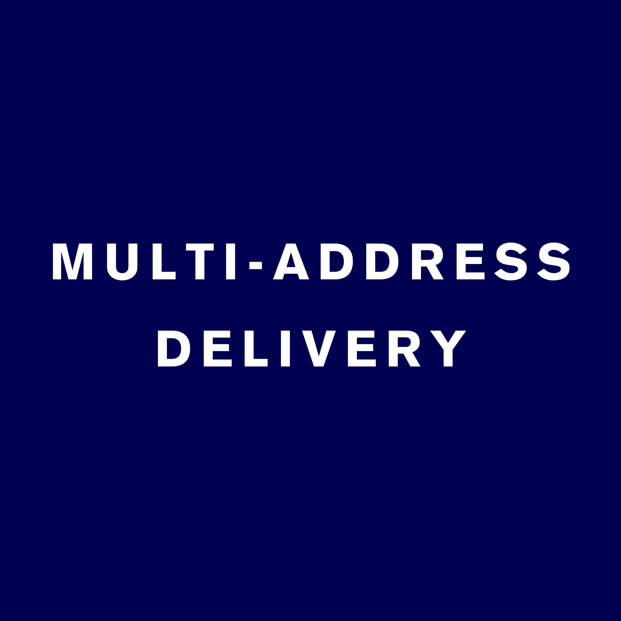 Multi-Address Delivery