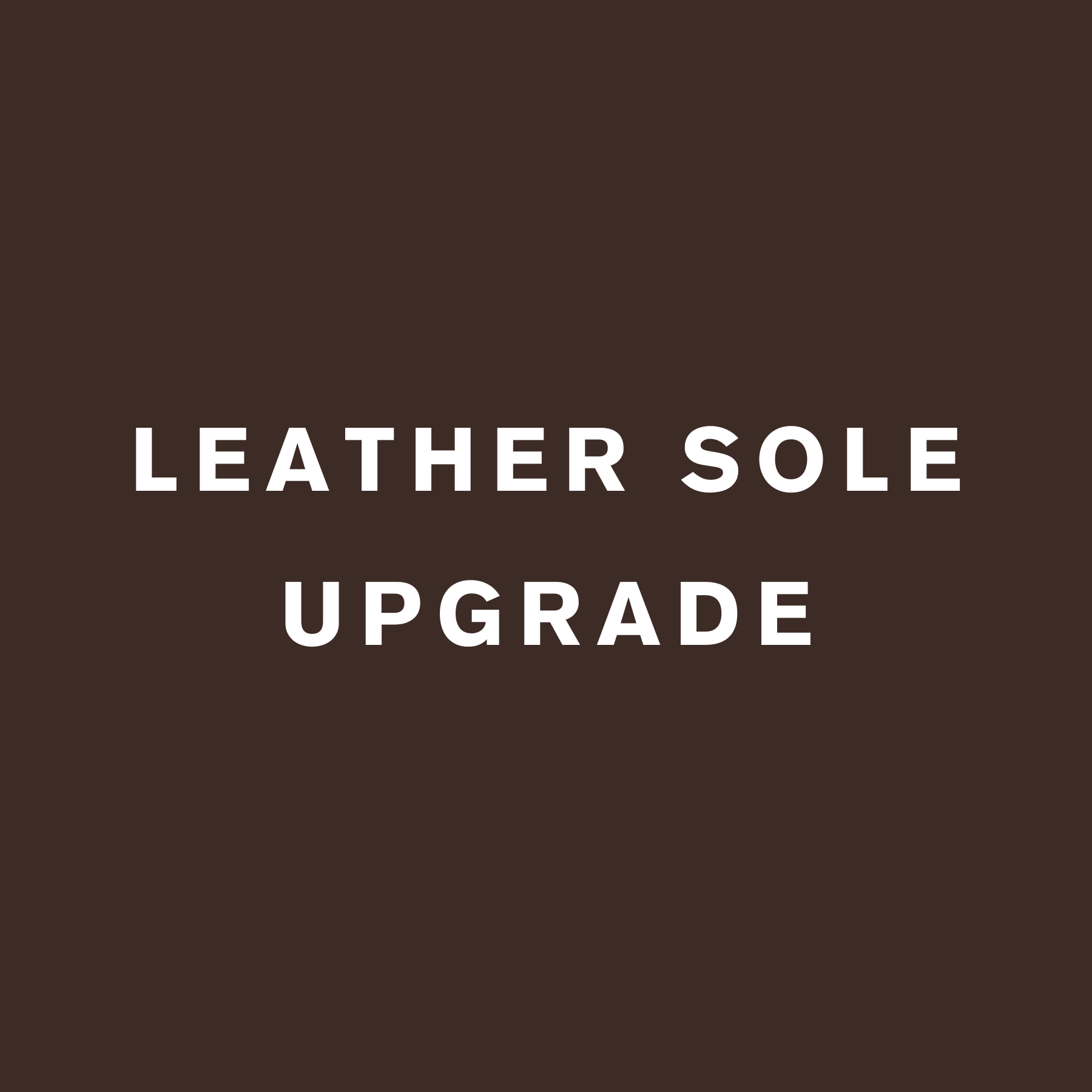 Leather Sole Upgrade - May Anthony